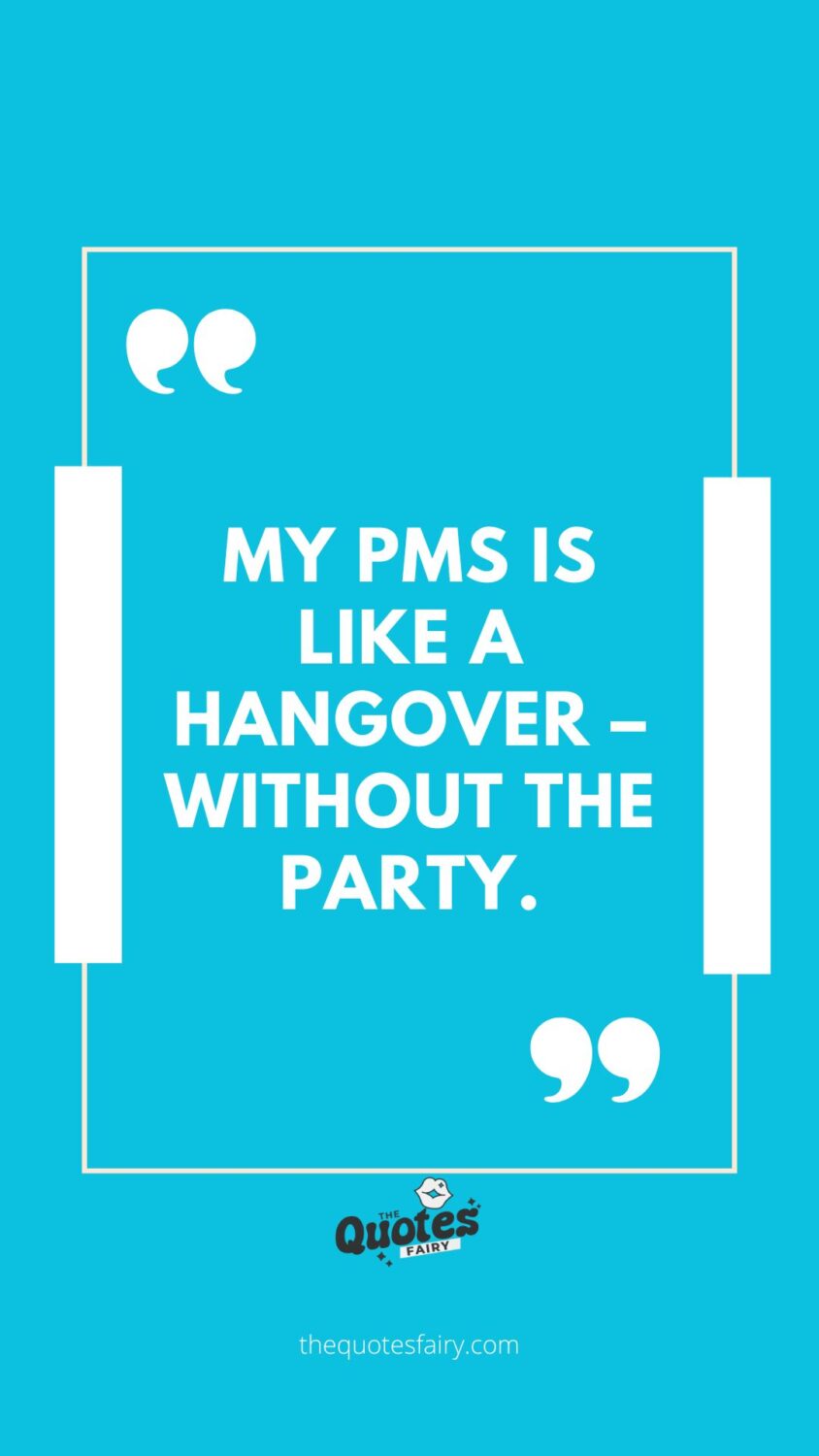 Funny PMS quotes