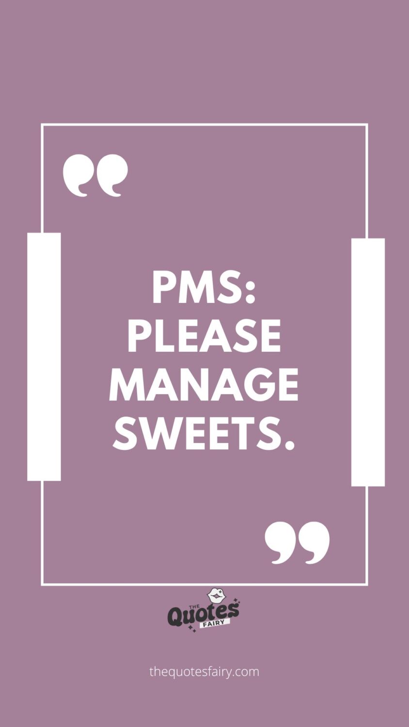 Funny PMS quotes