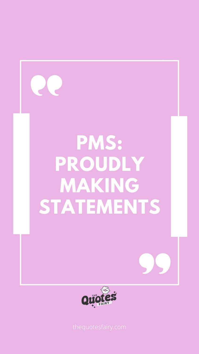 Funny PMS quotes