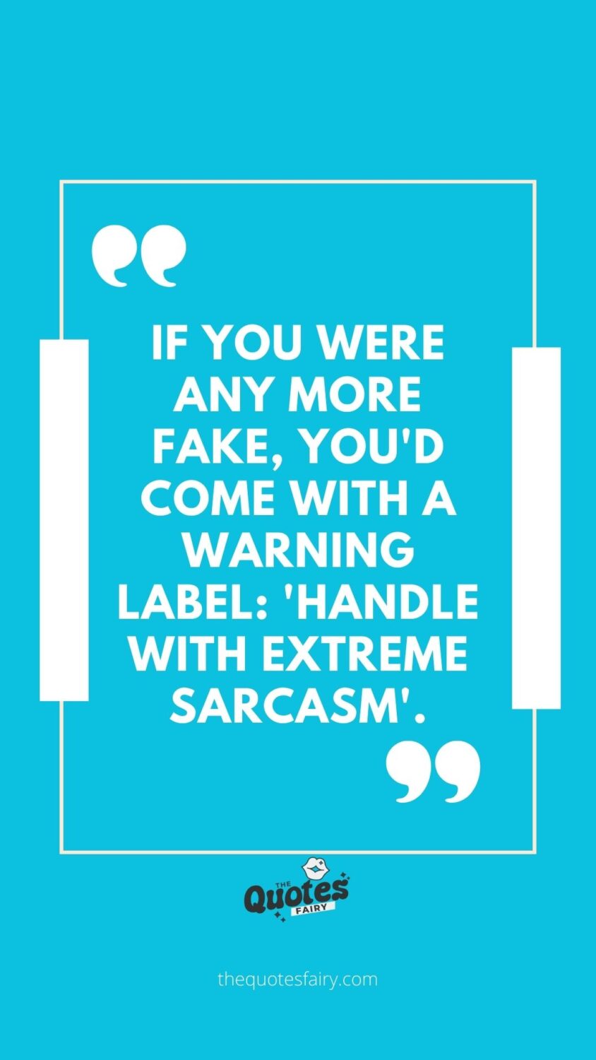Best Sarcastic Quotes About Fake People