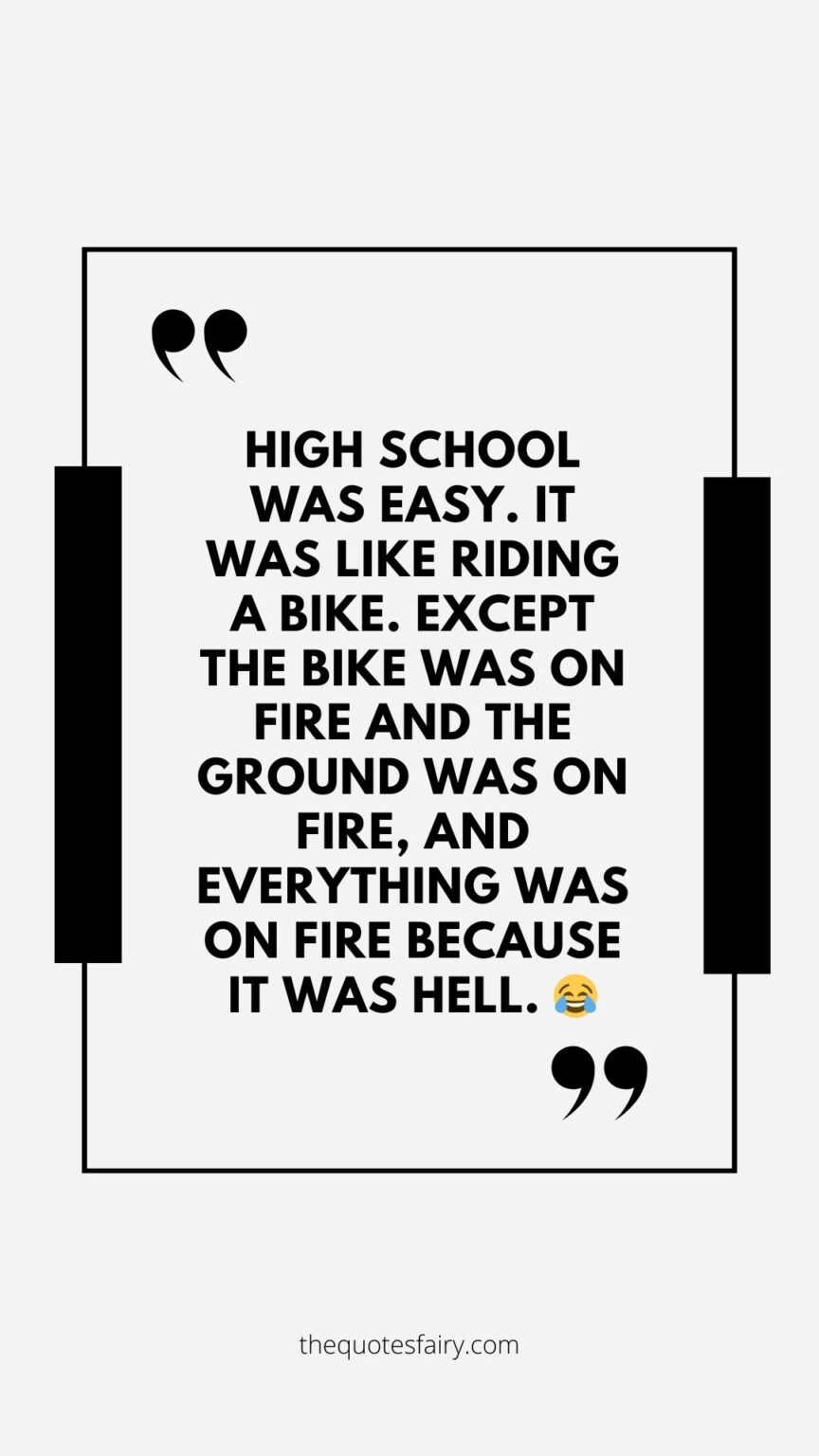 50 Of The Best High School Memories Quotes - The Quotes Fairy