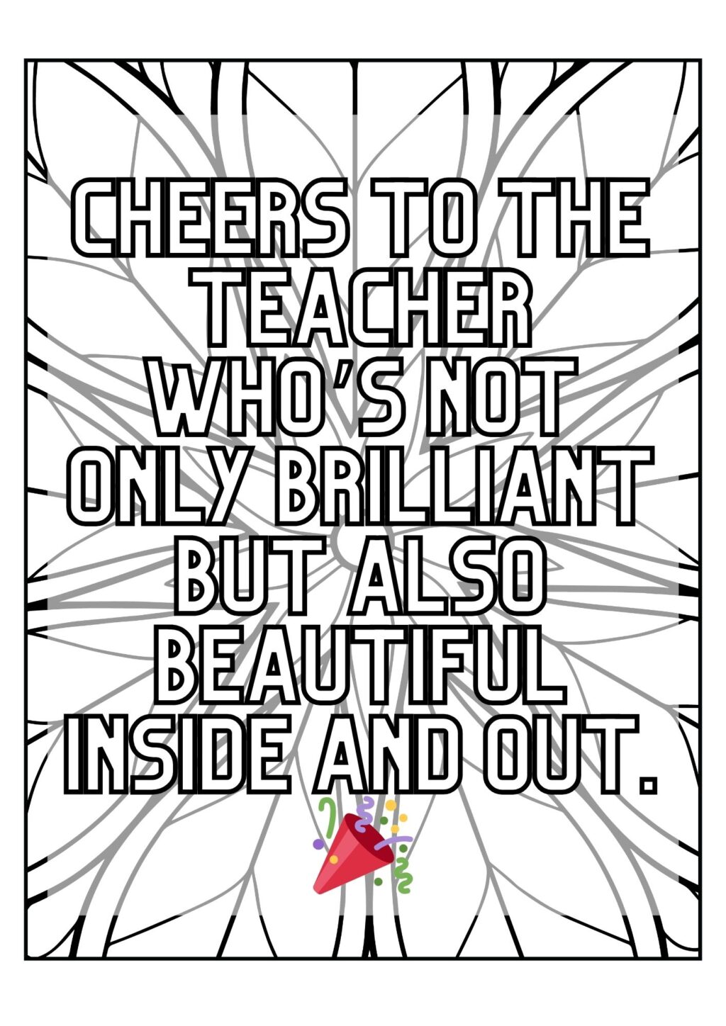 Over 50 of the perfect birthday quote for a teacher. Check out 8 FREE printable quote coloring pages which you can add to your lessons with your students, or even your own journal.  